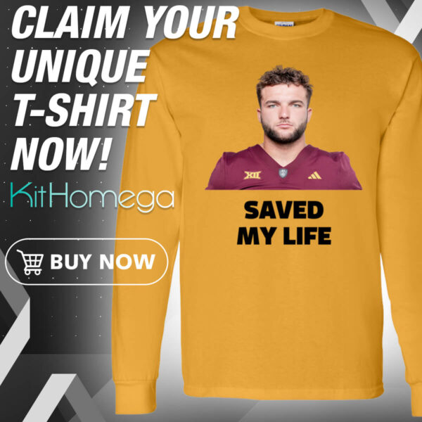 Cam Skattebo Saved My Life long Shirt