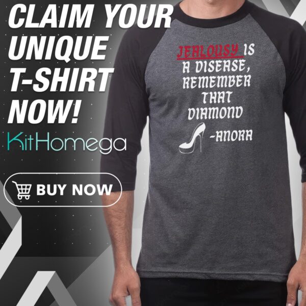 Anora Jealousy Is A Disease Remember That Diamond Raglan Jersey