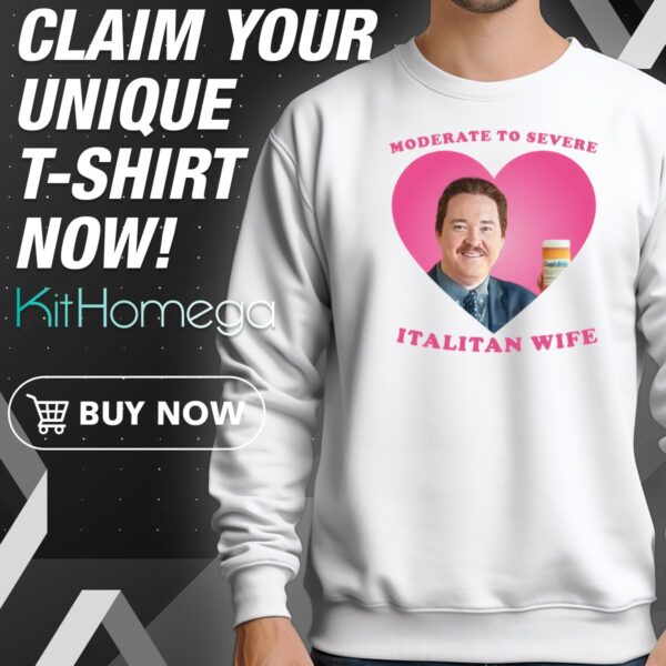 Coupla Beers Moderate To Severe Italian Wife Sweatshirt