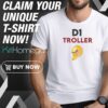 D1 Troller Gen Z Shirt