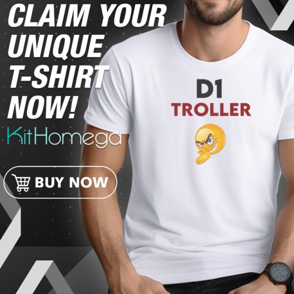 D1 Troller Gen Z Shirt
