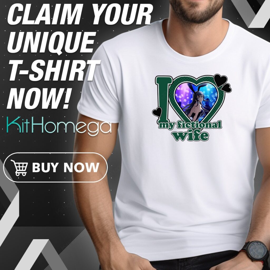 Kumalala Love Bunny Girl My Fictional Wife Shirt