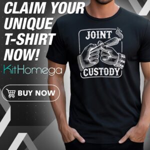 Joint Custody Stoner 420 2025 Shirt